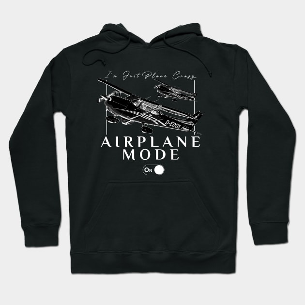 Pilot C172 Flying Gift Airplane Mode T-Shirt I'm just plane crazy Hoodie by aeroloversclothing